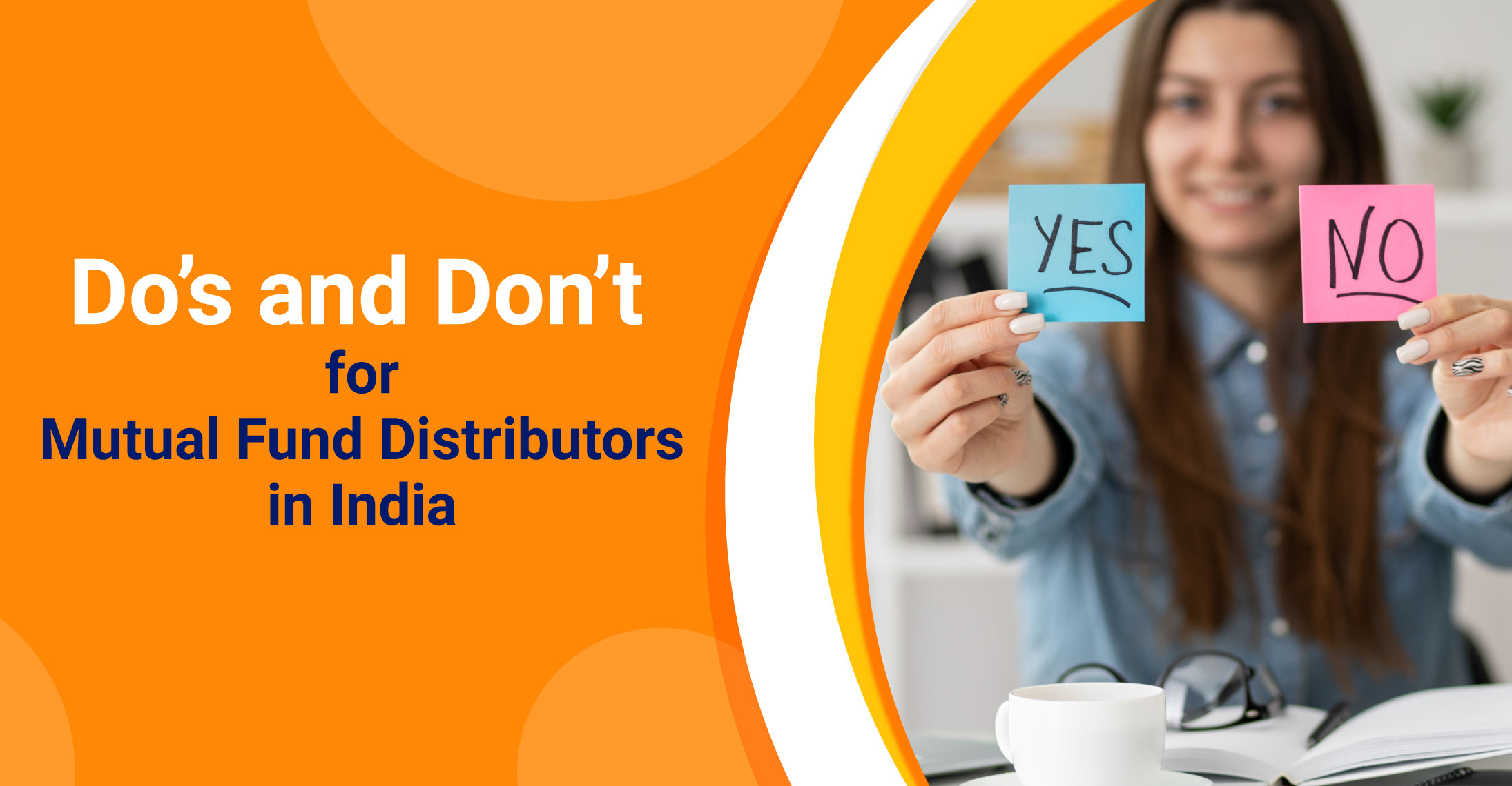 Do’s and Don’ts for a Mutual Fund Distributor In India