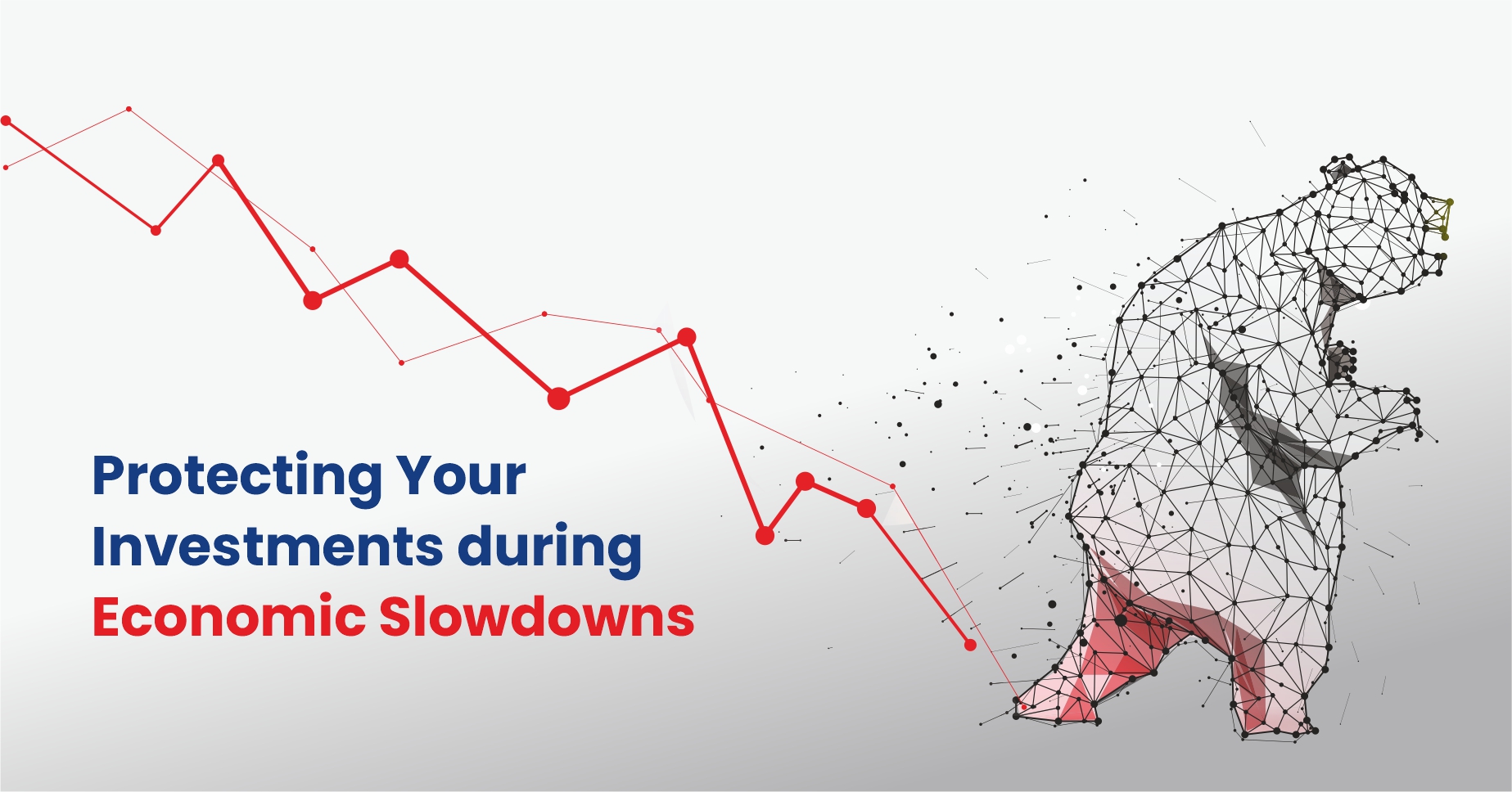 Protecting Your Investments during Economic Slowdowns